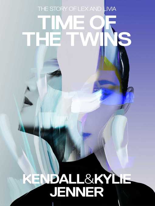Title details for Time of the Twins by Kendall Jenner - Wait list